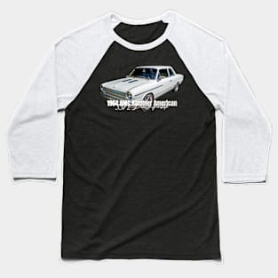 1964 AMC Rambler American 330 2 Door Hardtop Baseball T-Shirt